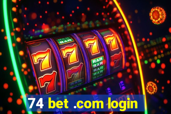 74 bet .com login